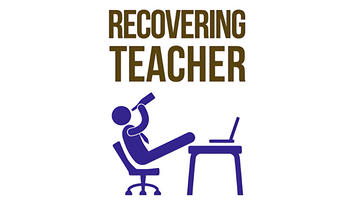 The Story Behind Recovering Teacher